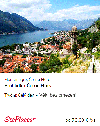 Výlet Černá Hora, prohlídka Černé Hory